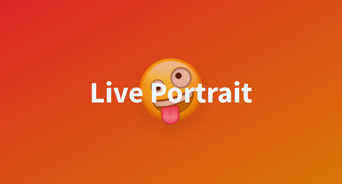 Live Portrait - a Hugging Face Space by KwaiVGI - Tool thumbnail