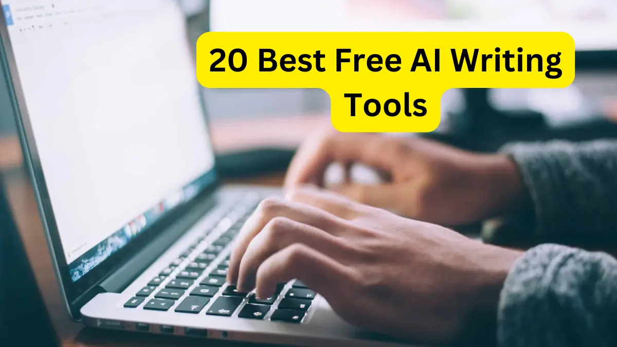 20 Free Top AI Writing Tools