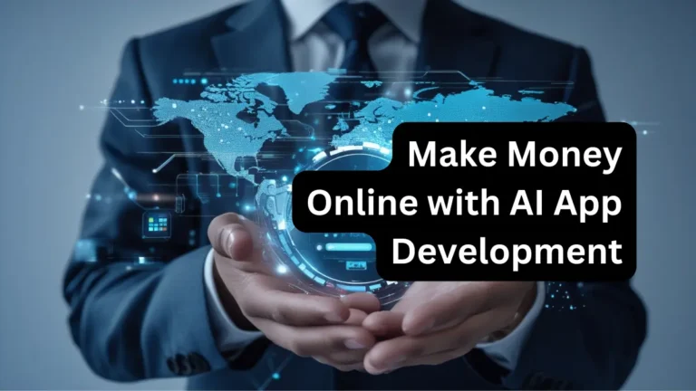 Make Money Online with AI App Development