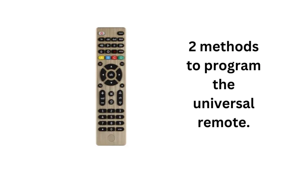 2 methods to program the universal remote.